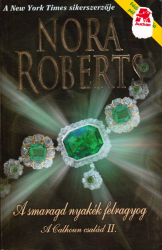 J. D. Robb  (Nora Roberts) - A smaragd nyakk felragyog - A Calhoun csald II.