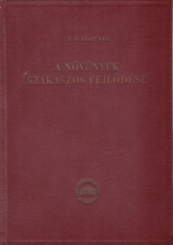 T. D. Liszenko - A növények szakaszos fejlődése