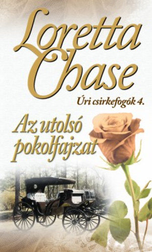 Lorettachase - Az utolsó pokolfajzat - Úri csirkefogók 4.