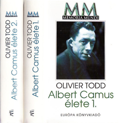 Olivier Todd - Albert Camus lete I-II.