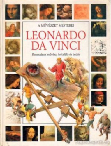 Francesca Romei - Leonardo da Vinci (A Mvszet Mesterei)