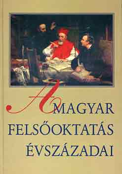 Kordos-Kelemen-Sz�gi - A magyar fels�oktat�s �vsz�zadai