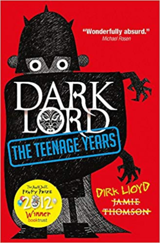 Jamie Thomson - Dark Lord: The Teenage Years