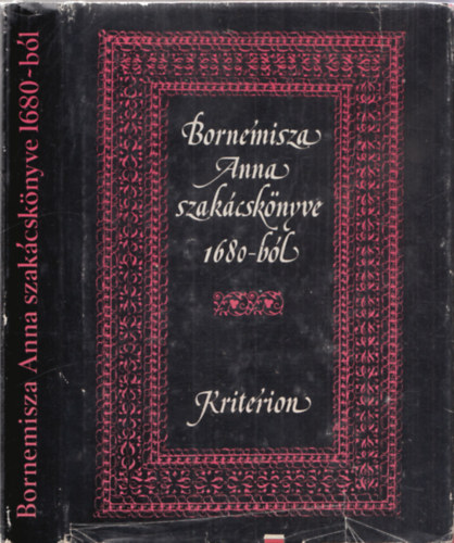 Lak Elemr Dr.  (szerk.) - Bornemissza Anna szakcsknyve 1680-bl