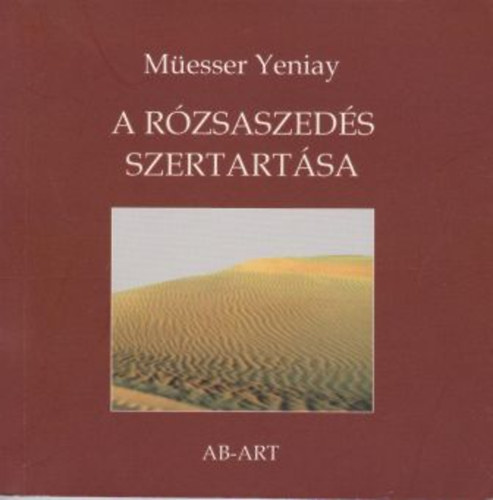 Messer Yeniay - A rzsaszeds szertartsa