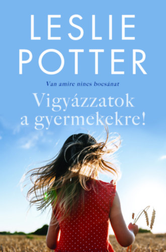 Leslie Potter - Vigyzzatok a gyermekekre!