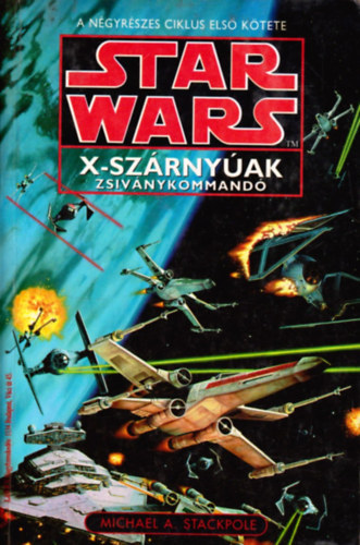 Michael Stackpole - X-szrnyak: Zsivnykommand (Star Wars)