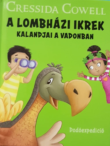 Cressida Cowell - A Lombh�z Ikrek kalandjai a vadonban - Dod�akci�