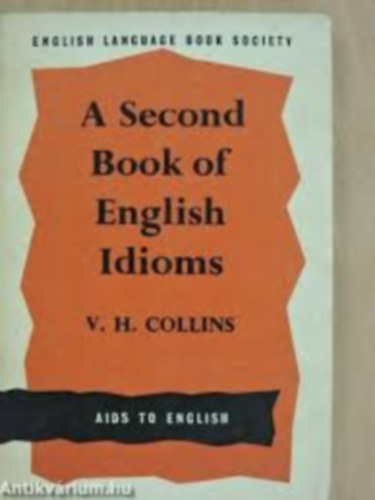 V. H. Collins - A Book of English Idioms