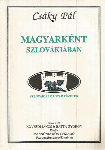 Csky Pl - Magyarknt Szlovkiban (Szlovkiai Magyar Fzetek)
