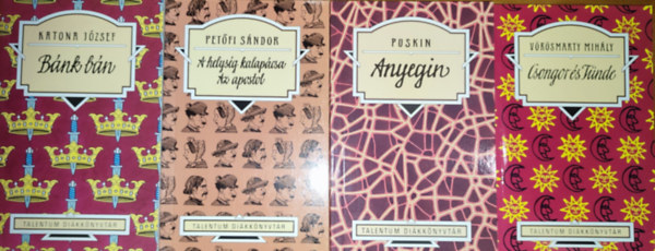 V�r�smarty Mih�ly, Pet�fi S�ndor, A. Puskin Katona J�zsef - 4db k�telez� olvasm�ny - Katona J�zsef-B�nk b�n, V�r�smarty Mih�ly-Csongor �s T�nde, Pet�fi S�ndor-A helys�g kalap�csa/Az apostol, Puskin-Anyegin
