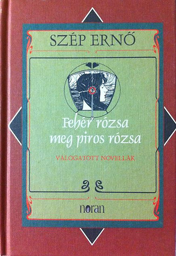 Sz�p Ern� - Feh�r r�zsa meg piros r�zsa