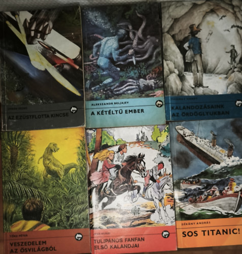 Orb�n Dezs�, Alekszandr Beljajev, D�k�ny Andr�s, Jean Muray, T�ke P�ter Thomas Hardy - 6db m� a Delfin k�nyvek sorozatb�l - Veszedelem az �svil�gb�l, Tulip�nos Fanfan els� kalandjai, SOS Titanic!, A k�t�lt� ember, Az ez�stflotta kincse, Kalandoz�saink az �rd�glyukban