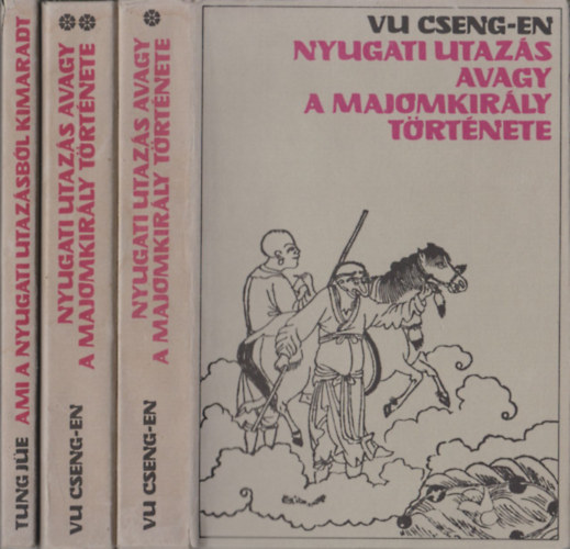 Vu Cseng-En Tung J�e - Nyugati utaz�s avagy a majomkir�ly t�rt�nete I-II. + Ami a nyugati utaz�sb�l kimaradt