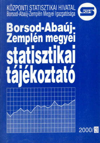 Gruber Hedvig, Dr. Kapros Tiborné Fejes László - Borsod-Abaúj-Zemplén megyei statisztikai tájékoztató 2000/3.