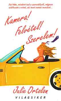 Julie Ortolon - Kamera! Felv�tel! Szerelem!