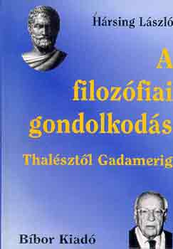 Hrsing Lszl - A filozfiai gondolkods Thalsztl Gadamerig
