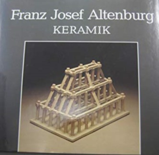 Franz Josef Altenburg - Keramik