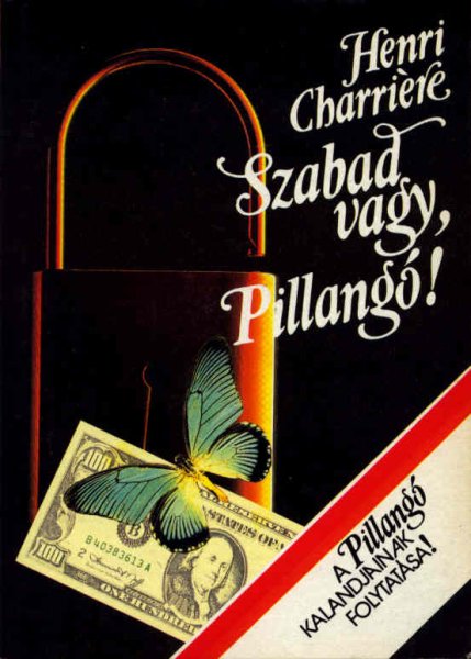 Henri Charri�re - Szabad vagy, pillang�!