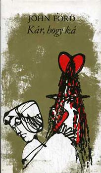 John Ford - K�r, hogy k�