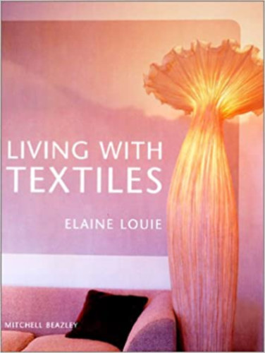 Elaine Louie - Living with textiles