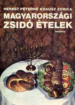 Herbst Péterné-Krausz Zorica - Magyarországi zsidó ételek