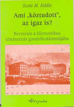 M. Scott Eddie - Ami "kztudott" az igaz is?