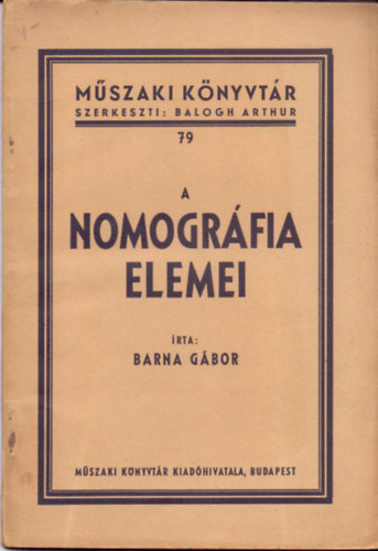 Barna Gbor - A nomogrfia elemei