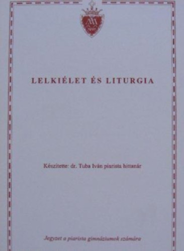dr. Tuba Ivn - Lelkilet s liturgia
