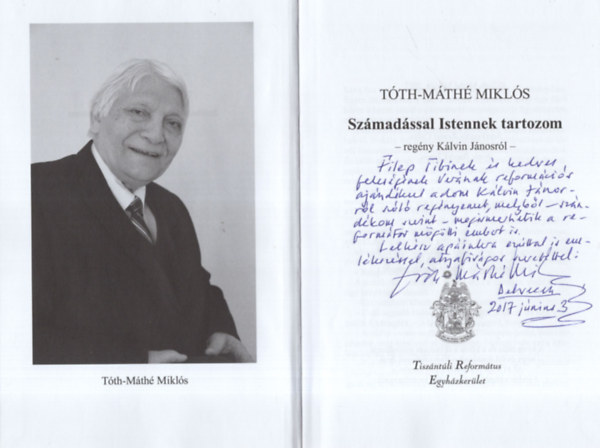 T�th-M�th� Mikl�s - Sz�mad�ssal Istennek tartozom Reg�ny K�lvin J�nosr�l