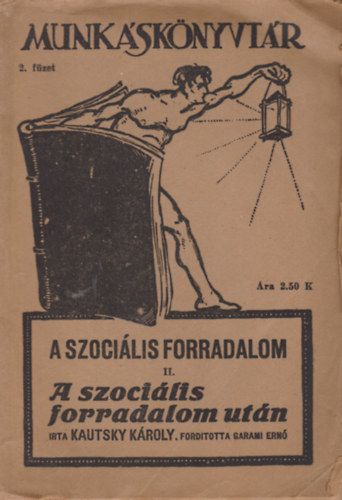 Kautsky K�roly - A szoci�lis forradalom II. (A szoci�lis forradalom ut�n)