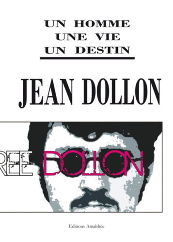 Jean Dollon - Un homme, une vie, un destin (Egy ember, egy élet, egy sors francia nyelven)