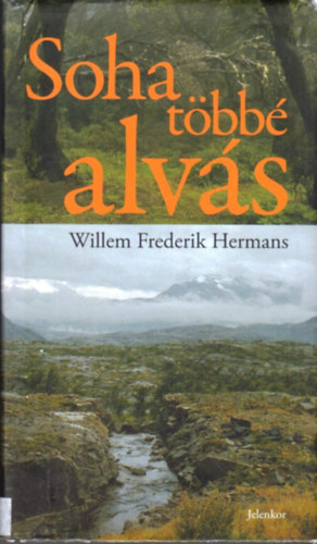 Wilhelm Frederik Hermans - Soha t�bb� alv�s