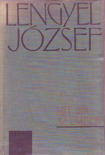 Lengyel Jzsef - Mit br az ember