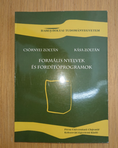 Kása Zoltán Csörnyei Zoltán - Formális nyelvek és fordítóprogramok
