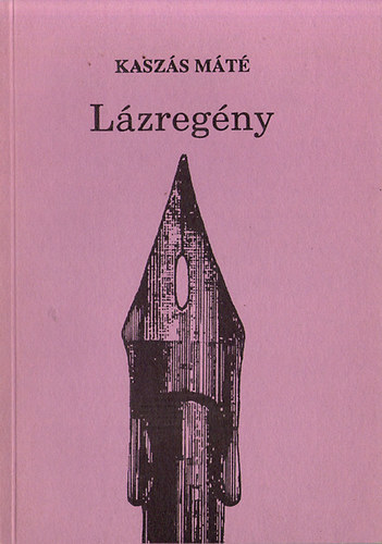 Kaszás Máté - Lázregény