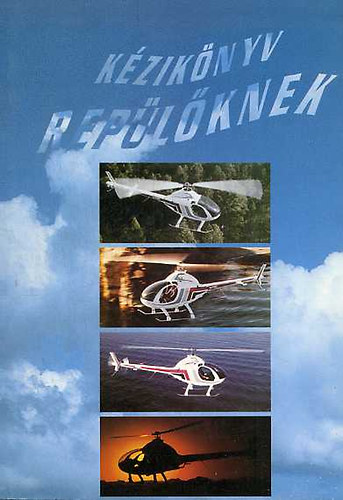 Szilágyi László - Kézikönyv a repülőknek