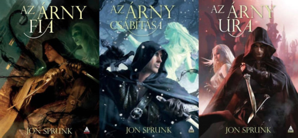 Jon Sprunk - �rnyorgyilkos tril�gia 1-3.: Az �rny fia + Az �rny cs�b�t�sa + Az �rny Ura