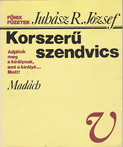 Juh�sz R. J�zsef - Korszer� szendvics