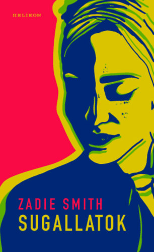 Zadie Smith - Sugallatok