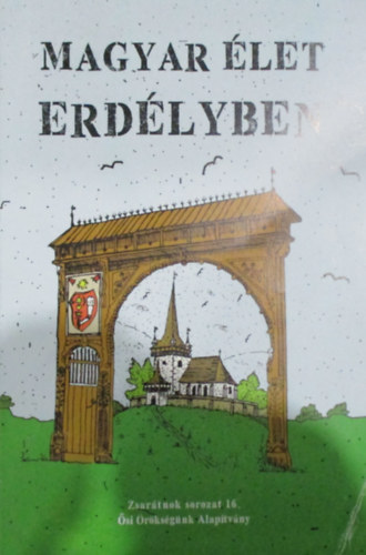 Szigeti G�bor - Magyar �let Erd�lyben