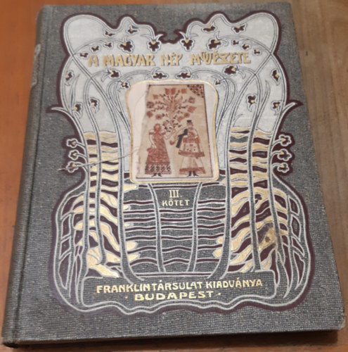 Malonyay Dezs� - A magyar n�p m�v�szete III.