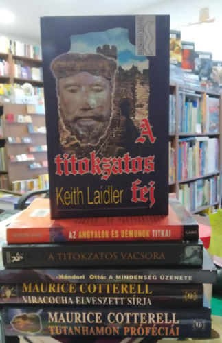 Keith Laidler, Javier Sierra Maurice Cotterell - 5 db-os KÖNYVMENTŐ AJÁNLAT, történelmi: Tutanhamon próféciái+ Viracocha elveszett sírja+ A mindenség üzenete+ A titokzatos fej+ Az angyalok és démonok titkai