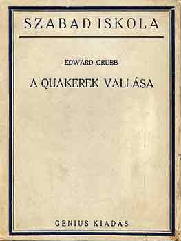 Edward Grubb - A quakerek vallsa
