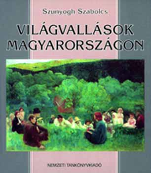 Szunyogh Szabolcs - Vilgvallsok Magyarorszgon NT-53303