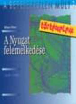 Bihari P�ter - A Nyugat felemelked�se (1450-1789)