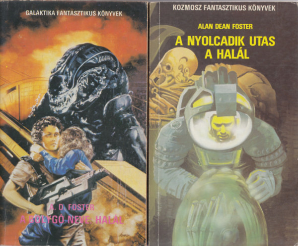 Alan Dean Foster - A nyolcadik utas a halál + A bolygó neve: halál (2db könyv)