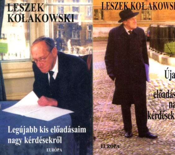 Leszek Kolakowski - jabb kis eladsok nagy krdsekrl + Legjabb kis eladsaim nagy krdsekrl (2 ktet)