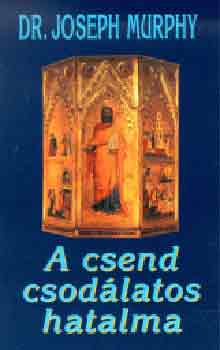 Dr. Joseph Murphy - A csend csod�latos hatalma