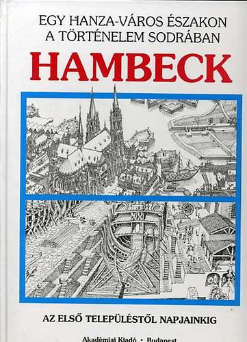 X.-Ballonga, J. Hern�ndez - Hambeck (Egy Hanza-v�ros �szak a t�rt�nelem sodr�ban)